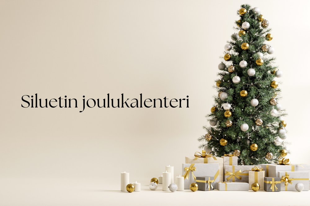Siluetin joulukalenteri - Katso parhaat asiakasedut